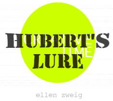 Hubert's Lure by Ellen Zweig