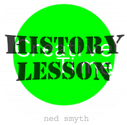 History Lesson by Ned Smyth