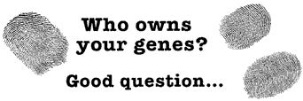 Who Owns Your Genes