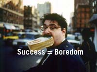 success=boredom