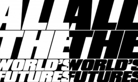 all-the-worlds-futures-2
