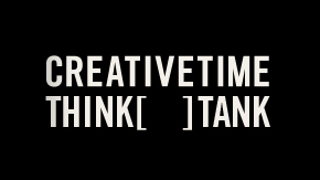 Creative Time Think Tank