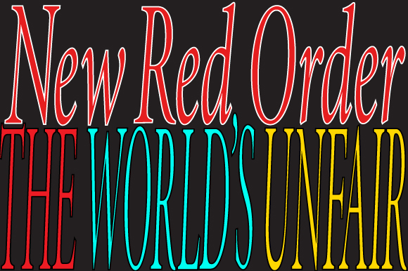New Red Order, The World's Unfair